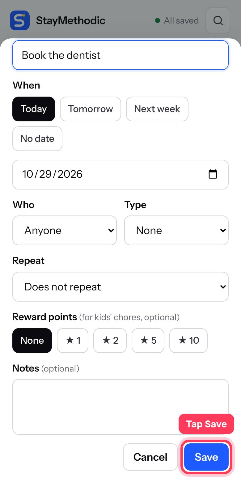 Type what it is, pick the day and who it is for, then tap Save.
