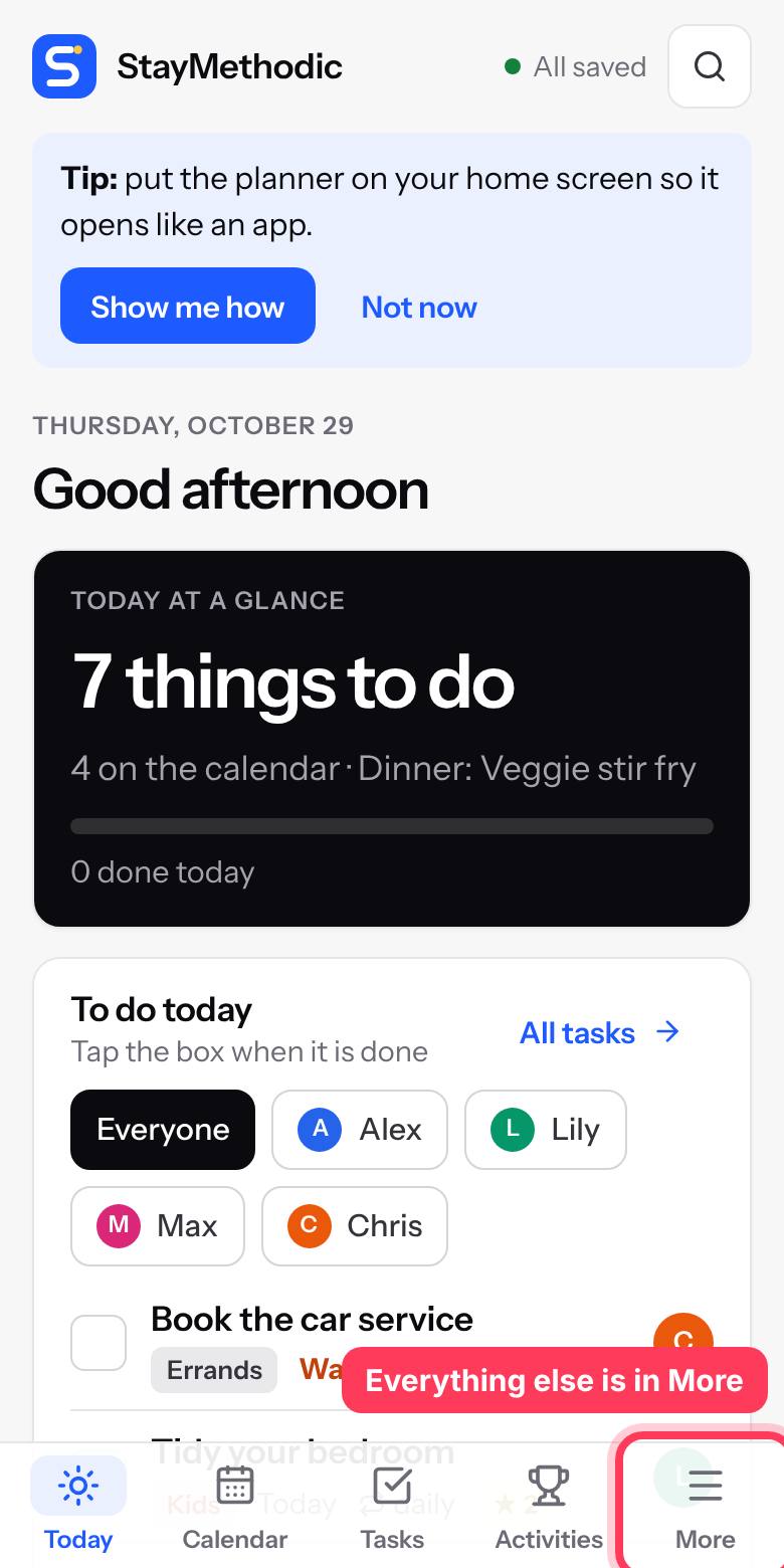 On a phone, everything else is under More. On a computer, everything is in the menu on the left.